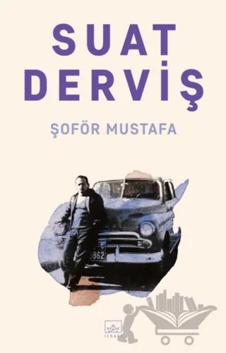Şoför Mustafa – Suat Derviş – İthaki Yayınları kitap kapağı