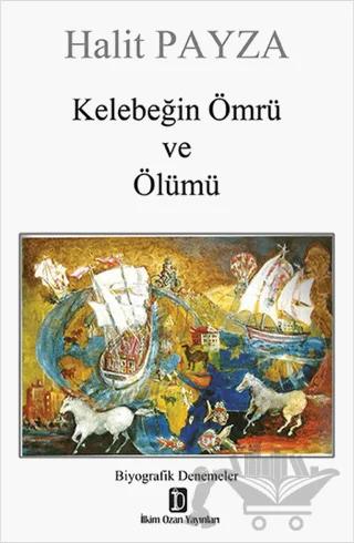 Kelebeğin Ömrü ve Ölümü