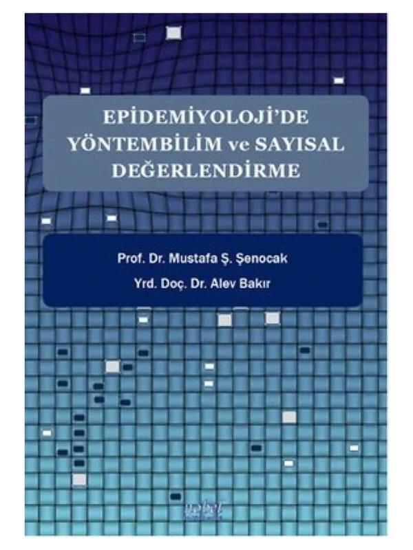 Epidemiyoloji’de Yöntembilim ve Sayısal Değerlendirme
