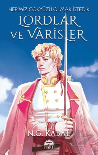 Lordlar ve Varisler - Hepimiz Gökyüzü Olmak İstedik (Beyaz Şömiz)