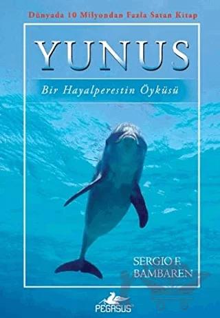 Yunus: Bir Hayalperestin Öyküsü