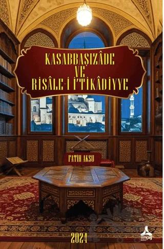 Kasabbaşızade ve Risale-i İ‘tikadiyye