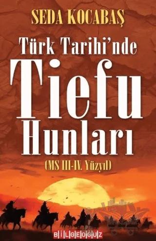 Türk Tarihi'nde Tiefu Hunları (MS III.-IV. Yüzyıl)