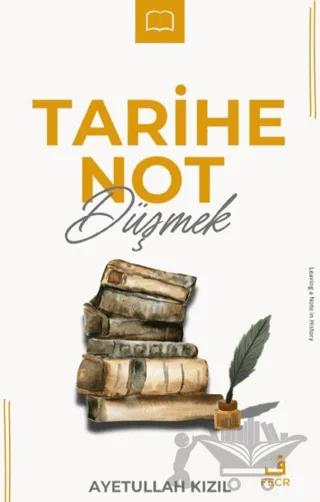 Tarihe Not Düşmek
