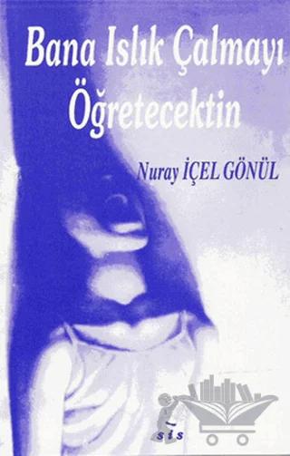 Bana Islık Çalmayı Öğretecektin
