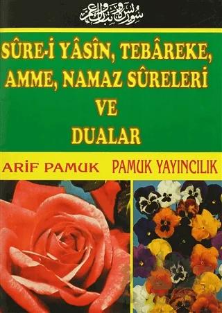 Sure-i Yasin, Tebareke, Amme, Namaz Sureleri ve Dualar