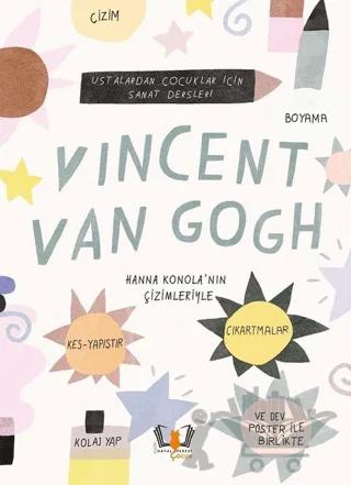 Vincent Van Gogh - Ustalardan Çocuklar İçin Sanat Dersleri