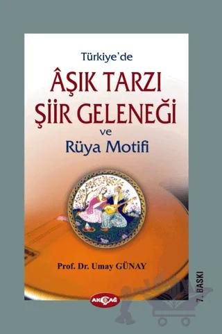 Türkiye’de Aşık Tarzı Şiir Geleneği ve Rüya Motifi