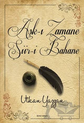 Aşk-ı Zamane Şiir-i Bahane