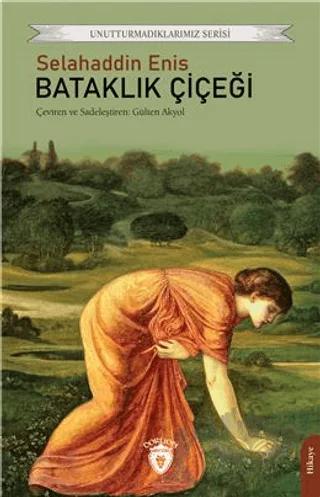 Unutturmadıklarımız Serisi - Bataklık Çiçeği