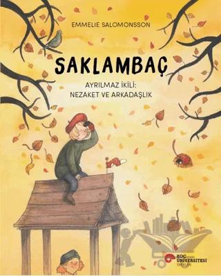 Saklambaç Ayrılmaz İkili: Nezaket ve Arkadaşlık