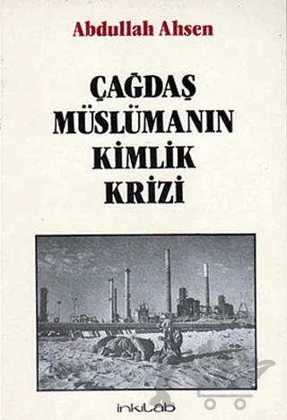 Çağdaş Müslümanın Kimlik Krizi