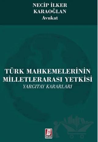 Türk Mahkemelerinin Milletlerarası Yetkisi - Yargıtay Kararları