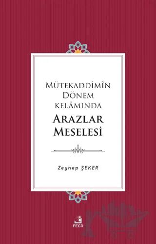 Mütekaddimin Dönem Kelamında Arazlar Meselesi
