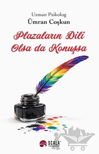 Plazaların Dili Olsa da Konuşsa – Ümran Coşkun – Scala Yayıncılık kitap kapağı