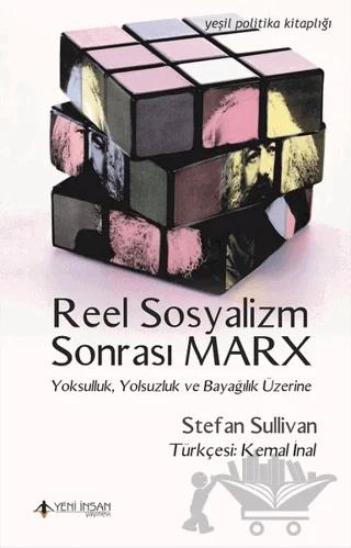 Reel Sosyalizm Sonrası Marx – Stefan Sullivan – Yeni İnsan Yayınevi kitap kapağı