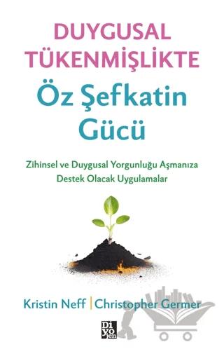 Duygusal Tükenmişlikte Öz Şefkatin Gücü