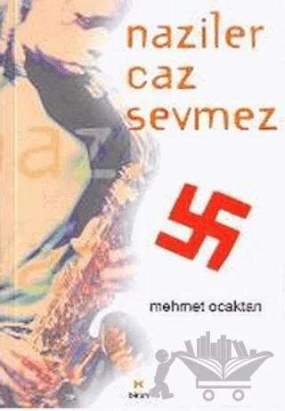 Naziler Caz Sevmez