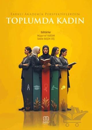 Farklı Akademik Perspektiflerden Toplumda Kadın