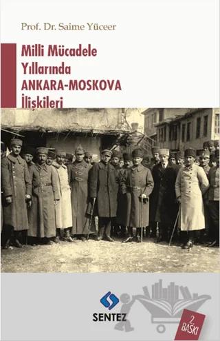 Milli Mücadele Yıllarında Ankara-Moskova İlişkileri