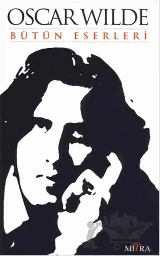 Oscar Wilde - Bütün Eserleri