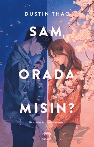 Sam, Orada Mısın?
