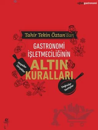 Gastronomi İşletmeciliğinin Altın Kuralları