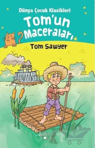 Tom’un Maceraları - Dünya Çocuk Klasikleri