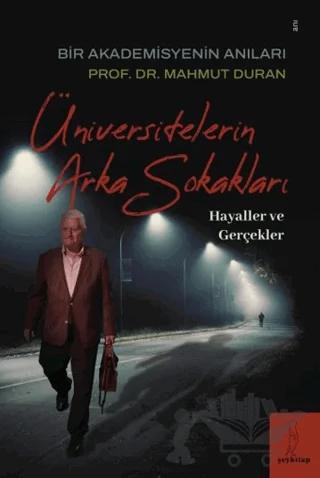 Üniversitelerin Arka Sokakları “Hayaller ve Gerçekler"