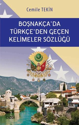Boşnakça'da Türkçe'den Geçen Kelimeler Sözlüğü