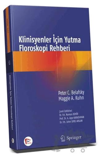 Klinisyenler İçin Yutma Floroskopi Rehberi