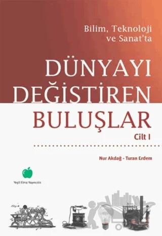 Bilim, Teknoloji ve Sanat’ta Dünyayı Değiştiren Buluşlar 1