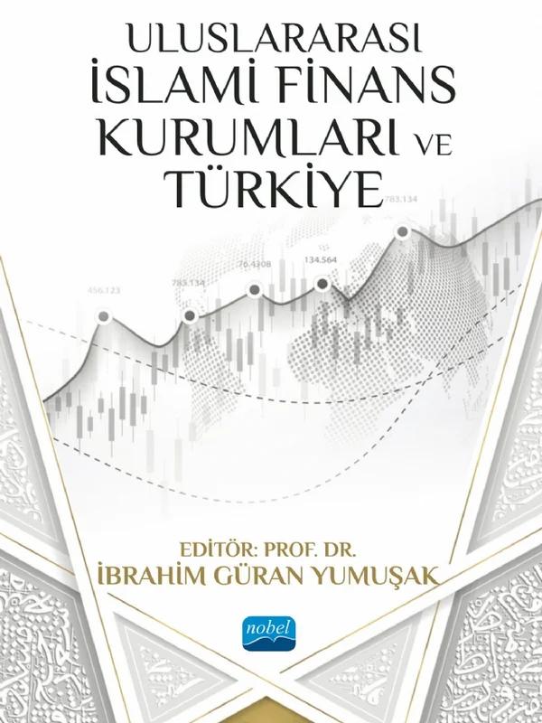 Uluslararası İslami Finans Kurumları ve Türkiye