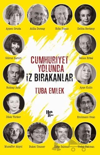 Cumhuriyet Yolunda İz Bırakanlar