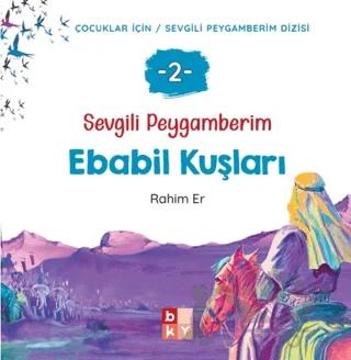 Sevgili Peygamberim 2 - Ebabil Kuşları