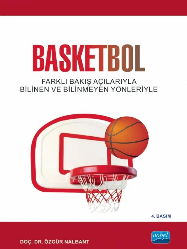 BASKETBOL - Farklı Bakış Açılarıyla Bilindik ve Bilinmedik Yönleriyle