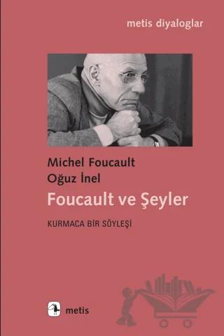 Foucault ve Şeyler