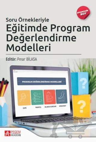 Soru Örnekleriyle Eğitimde Program Değerlendirme Modelleri (Ekonomik Boy)