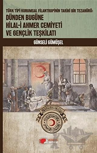 Dünden Bugüne Hilal-i Ahmer Cemiyeti ve Gençlik Teşkilatı