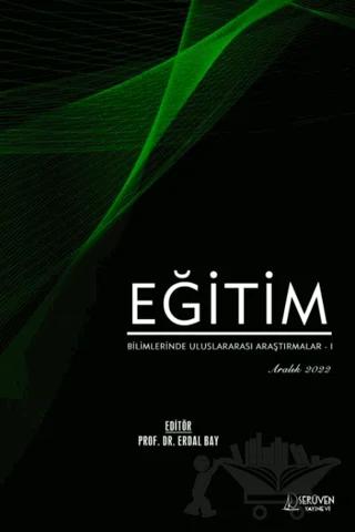 Eğitim Bilimlerinde Uluslararası Araştırmalar 1 - Aralık 2022