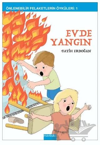 Evde Yangın (Önlenebilir Felaketlerin Öyküleri: 1)