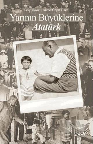 Yarının Büyüklerine Atatürk