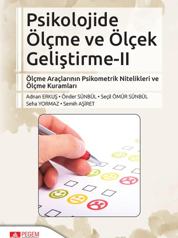 Psikolojide Ölçme ve Ölçek Geliştirme II Ölçme Araçlarının Psikometrik Nitelikleri ve Ölçme Kuramlar