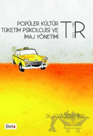 Popüler Kültür Tüketim Psikolojisi ve İmaj Yönetimi