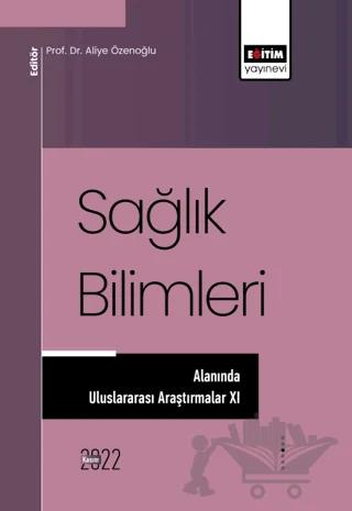 Sağlık Bilimleri Alanında Araştırmalar XI – Kolektif – Eğitim Yayınevi - Bilimsel Eserler kitap kapağı