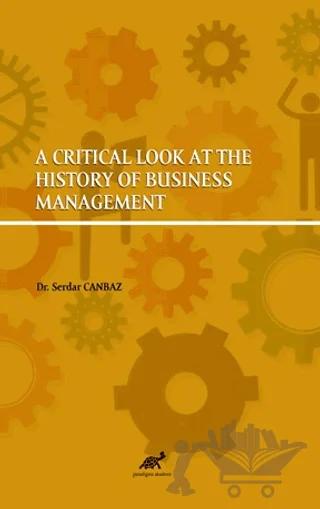 A Critical Look At The History Of Business Management