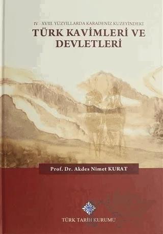4 - 17. Yüzyıllarda Karadeniz Kuzeyindeki Türk Kavimleri ve Devletleri