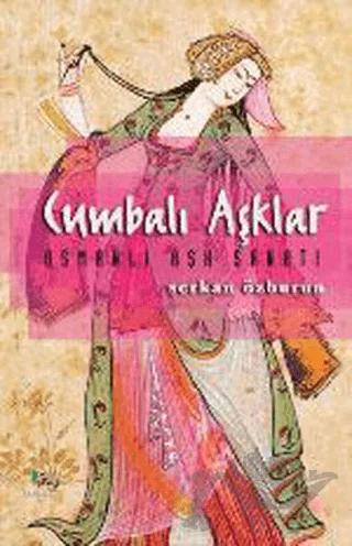 Cumbalı Aşklar Osmanlı Aşk Sanatı