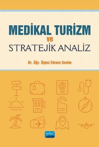 Medikal Turizm ve Stratejik Analiz – Ekrem Sevim – Nobel Akademik Yayıncılık kitap kapağı