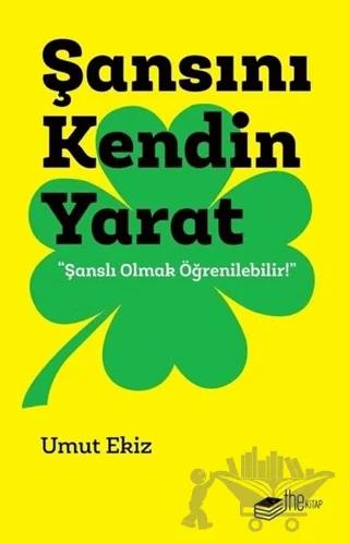 Şansını Kendin Yarat